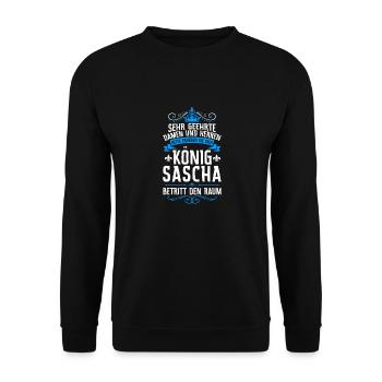 Sascha Namensshirt mit lustigem König Spruch - Unisex Pullover - Schwarz - Vorne - Alina (178cm) & Michal (187cm)