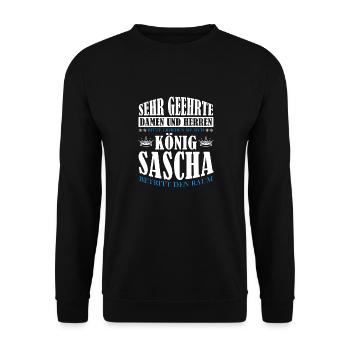 Sascha Namensshirt mit lustigem König Spruch - Unisex Pullover - Schwarz - Vorne - Alina (178cm) & Michal (187cm)