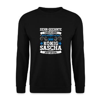 Sascha Namensshirt mit lustigem König Spruch - Unisex Pullover - Schwarz - Vorne - Alina (178cm) & Michal (187cm)