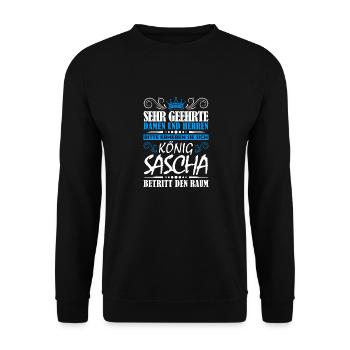 Sascha Namensshirt mit lustigem König Spruch - Unisex Pullover - Schwarz - Vorne - Alina (178cm) & Michal (187cm)