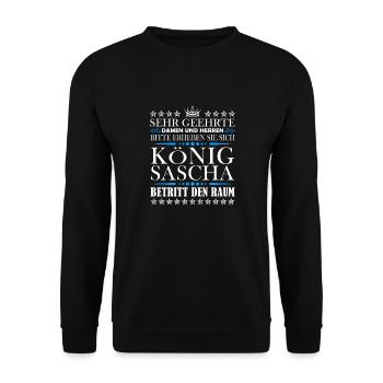 Sascha Namensshirt mit lustigem König Spruch - Unisex Pullover - Schwarz - Vorne - Alina (178cm) & Michal (187cm)