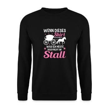 Wenn Dieses Shirt Noch Sauber Ist War Ich Heute - Unisex Pullover - Schwarz - Vorne - Alina (178cm) & Michal (187cm)