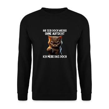 Ihr seid doch wieder ohne Aufsicht ich merk das - Unisex Pullover - Schwarz - Vorne - Alina (178cm) & Michal (187cm)