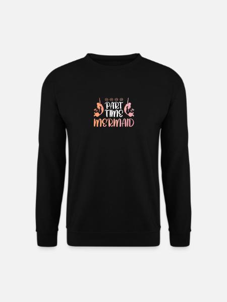 Part-Time Mermaid - Unisex Sweatshirt - black