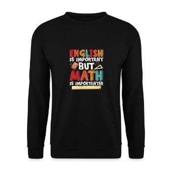 English Is Important But Math Is Importanter Educa - Unisex Sweatshirt - black - Front - Alina (178cm) & Michal (187cm)