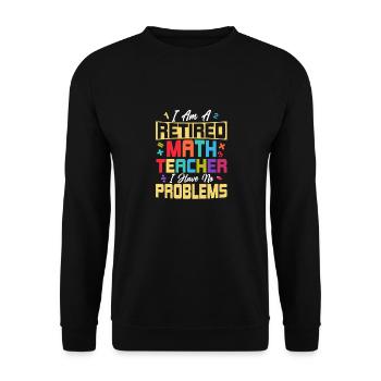 Je suis un professeur de mathématiques à la retraite Formation scolaire - Sweat-shirt Unisexe - noir - Devant - Alina (178cm) & Michal (187cm)