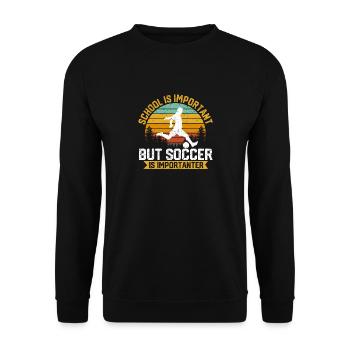 Schule ist wichtig, aber Fußball ist noch wichtige - Unisex Pullover - Schwarz - Vorne - Alina (178cm) & Michal (187cm)
