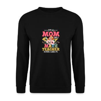 Je suis une maman et un professeur de mathématiques Rien ne me fait peur Edu - Sweat-shirt Unisexe - noir - Devant - Alina (178cm) & Michal (187cm)