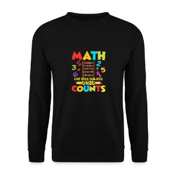 Math Is The Only Subject That Counts Education Mat - Unisex Sweatshirt - black - Front - Alina (178cm) & Michal (187cm)