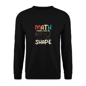 Math Keeps You In Shape Math Teacher Education - Unisex Pullover - Schwarz - Vorne - Alina (178cm) & Michal (187cm)