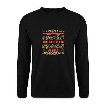 ALL PEOPLE ARE BORN ALIKE EXCEPT REPUBLICANS AND - Unisex Sweatshirt - black - Front - Alina (178cm) & Michal (187cm)