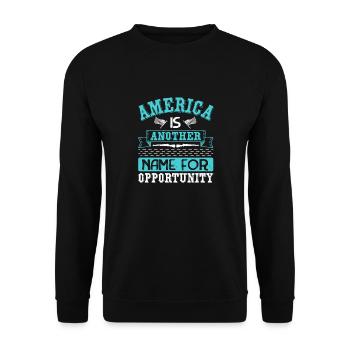 AMERICA IS ANOTHER NAME FOR OPPORTUNITY - Unisex Sweatshirt - black - Front - Alina (178cm) & Michal (187cm)