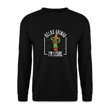 Entspannen Sie sich Gringo I'm Legal Lustig Stolz - Unisex Pullover - Schwarz - Vorne - Alina (178cm) & Michal (187cm)