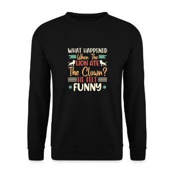 What happen when the lion ate the clown - Unisex Sweatshirt - black - Front - Alina (178cm) & Michal (187cm)