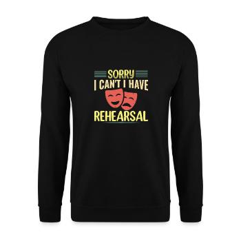 Soory I can't i have rehearsal Theater - Unisex Sweatshirt - black - Front - Alina (178cm) & Michal (187cm)