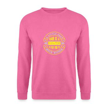 UN PEU DE CHEVEUX GRIS EST UN PETIT PRIX À PAYER DONC - Sweat-shirt Unisexe - rose - Devant