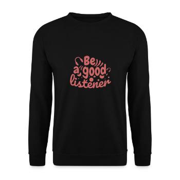 Be a good Listener Kindness - Unisex Pullover - Schwarz - Vorne - Alina (178cm) & Michal (187cm)