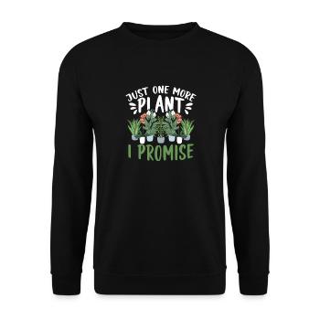 Just One More Plant I Promise Garten Gärtnern - Unisex Pullover - Schwarz - Vorne - Alina (178cm) & Michal (187cm)