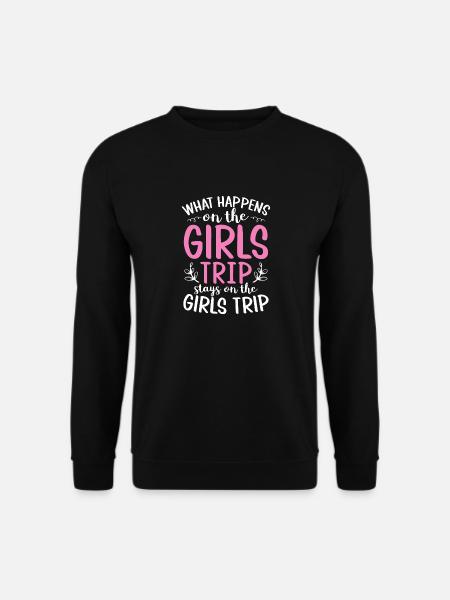 Girls Weekend Trip Whats Happens On The Girls Trip - Unisex Pullover - Schwarz