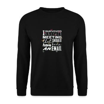 Funny saying for office, office, job & work - Unisex Sweatshirt - black - Front - Alina (178cm) & Michal (187cm)