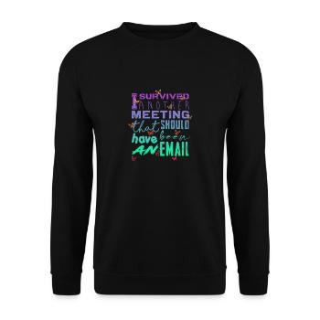 Funny saying for office, office, job & work - Unisex Sweatshirt - black - Front - Alina (178cm) & Michal (187cm)