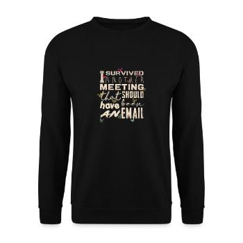 Drôle de dicton pour bureau, bureau, travail et travail - Sweat-shirt Unisexe - noir - Devant - Alina (178cm) & Michal (187cm)