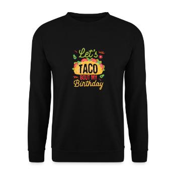 Let's Taco Bout My Birthday Cinco De Mayo Taco - Sweat-shirt Unisexe - noir - Devant - Alina (178cm) & Michal (187cm)