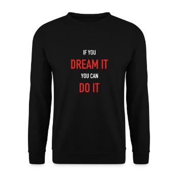 dream it do it Inspiration Success Motivation Goals - Unisex Sweatshirt - black - Front - Alina (178cm) & Michal (187cm)