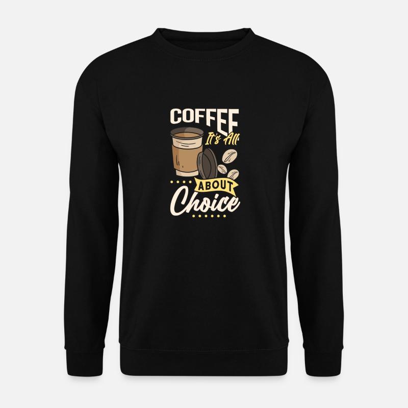 All About Choice Coffee - Unisex Pullover - Schwarz