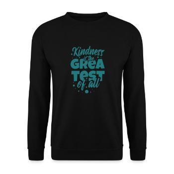 Kindness is the greatest - Unisex Pullover - Schwarz - Vorne - Alina (178cm) & Michal (187cm)