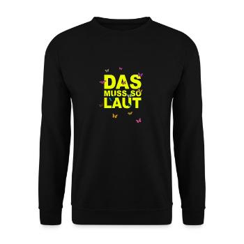Lustige Sprüche - DAS MUSS SO LAUT - Unisex Pullover - Schwarz - Vorne - Alina (178cm) & Michal (187cm)