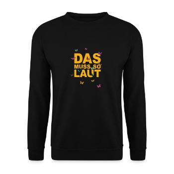 Lustige Sprüche - DAS MUSS SO LAUT - Unisex Pullover - Schwarz - Vorne - Alina (178cm) & Michal (187cm)