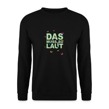 Lustige Sprüche - DAS MUSS SO LAUT - Unisex Pullover - Schwarz - Vorne - Alina (178cm) & Michal (187cm)