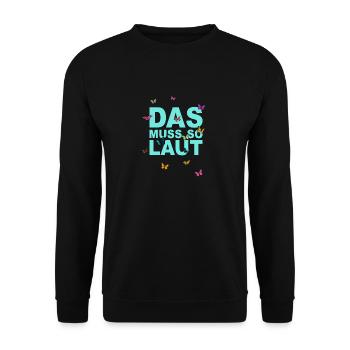 Lustige Sprüche - DAS MUSS SO LAUT - Unisex Pullover - Schwarz - Vorne - Alina (178cm) & Michal (187cm)