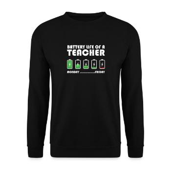Teacher's battery life Weekdays - Unisex Sweatshirt - black - Front - Alina (178cm) & Michal (187cm)