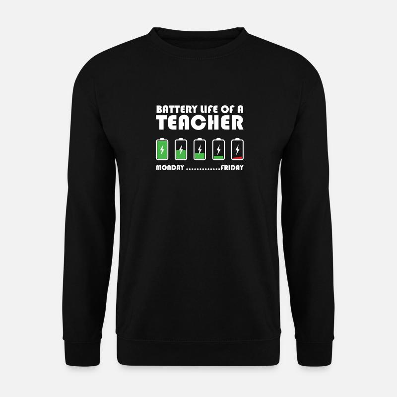 Teacher's battery life Weekdays - Unisex Sweatshirt - black