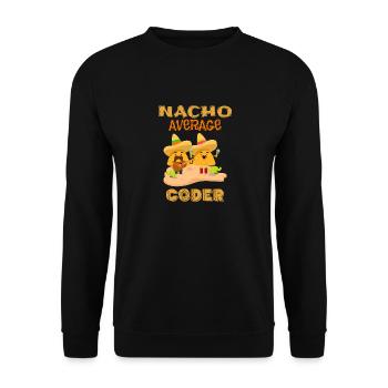 Nacho Average Coder Funny Coding Humor Joke Saying - Unisex Sweatshirt - black - Front - Alina (178cm) & Michal (187cm)