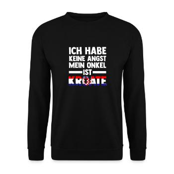 Ich habe keine Angst mein Onkel ist Kroate - Unisex Pullover - Schwarz - Vorne - Alina (178cm) & Michal (187cm)