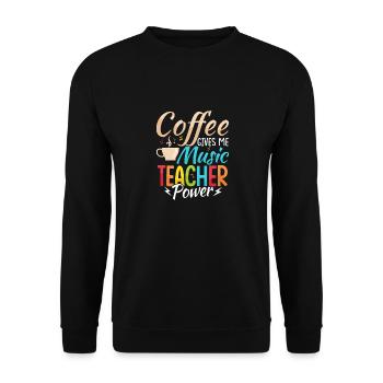 Coffee Gives Me Music Teacher Power Education Inst - Unisex Pullover - Schwarz - Vorne - Alina (178cm) & Michal (187cm)