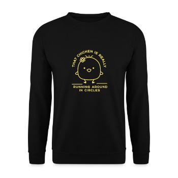 That Chicken Is Really Running Around In Chicken - Unisex Pullover - Schwarz - Vorne - Alina (178cm) & Michal (187cm)