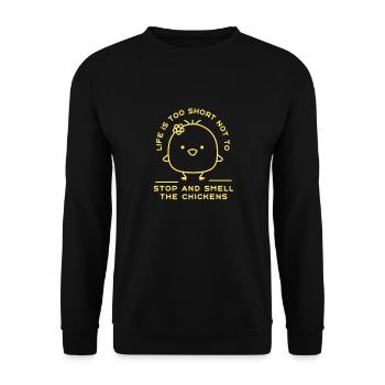 Life Is Too Short Not To Stop & Smell The Chickens - Unisex Sweatshirt - black - Front - Alina (178cm) & Michal (187cm)
