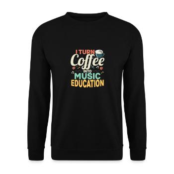 I Turn Coffee Into Music Education School Music Te - Unisex Sweatshirt - black - Front - Alina (178cm) & Michal (187cm)