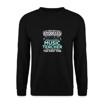 Try Doing What Your Music Teacher Told You To Do S - Unisex Sweatshirt - black - Front - Alina (178cm) & Michal (187cm)