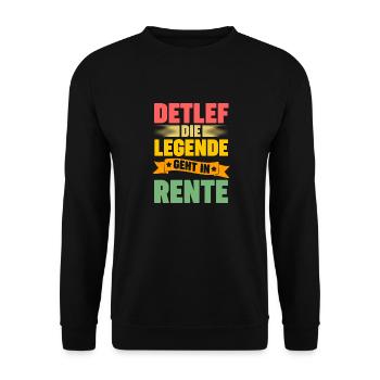 Detlef die Legende geht in Rente - Unisex Pullover - Schwarz - Vorne - Alina (178cm) & Michal (187cm)