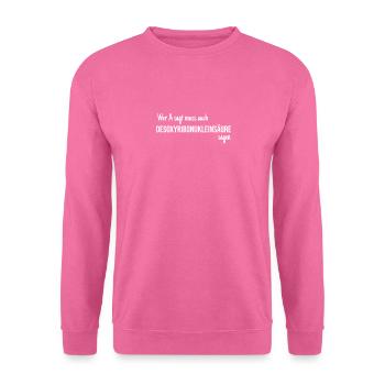 Lustiger Naturwissenschaft Spruch DNS - Unisex Pullover - Pink - Vorne