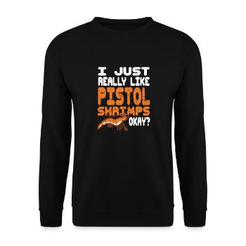 I Just Really Like Pistol Shrimps Okay? Retro - Unisex Sweatshirt - black - Front - Alina (178cm) & Michal (187cm)