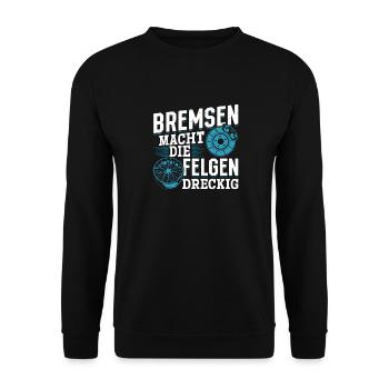 Bremsen macht die Felgen dreckig PS-Liebhaber - Unisex Pullover - Schwarz - Vorne - Alina (178cm) & Michal (187cm)