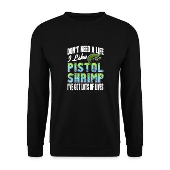 Don't Need A Life I Like Pistol Shrimp Retro Funny - Unisex Sweatshirt - black - Front - Alina (178cm) & Michal (187cm)
