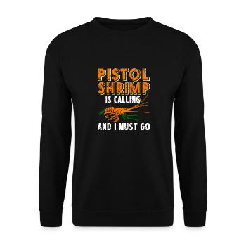 Pistol Shrimp Is Calling & I Must Go Retro Funny - Unisex Pullover - Schwarz - Vorne - Alina (178cm) & Michal (187cm)