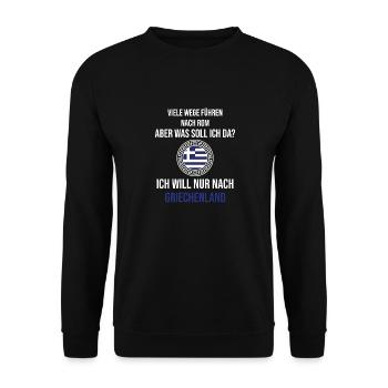 Griechenland Reise Urlaub Spruch Ferien Geschenk - Unisex Pullover - Schwarz - Vorne - Alina (178cm) & Michal (187cm)